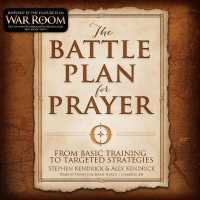 The Battle Plan for Prayer Lib/E : From Basic Training to Targeted Strategy （Library）
