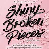 Shiny Broken Pieces: a Tiny Pretty Things Novel : A Tiny Pretty Things Novel (Tiny Pretty Things) （Library）