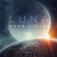 Luna: Moon Rising Lib/E (Luna Trilogy)
