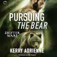 Pursuing the Bear : Shifter Wars, #2 (Shifter Wars) （Library）