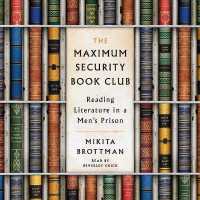 The Maximum Security Book Club : Reading Literature in a Men's Prison