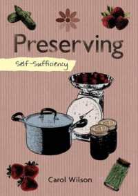 Self-Sufficiency: Preserving : Jams, Jellies, Pickles and More (Self-sufficiency)