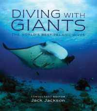 Diving with Giants : The World's Best Ocean Wildlife Dives