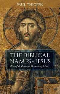 The Biblical Names of Jesus : Beautiful, Powerful Portraits of Christ