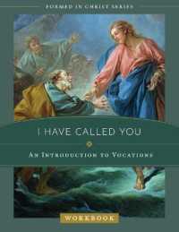 I Have Called You : An Introduction to Vocations Workbook