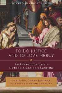 To Do Justice and to Love Mercy : An Introduction to Catholic Social Teaching