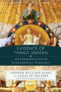 Evidence of Things Unseen : An Introduction to Fundamental Theology