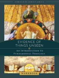 Evidence of Things Unseen : An Introduction to Fundamental Theology Workbook