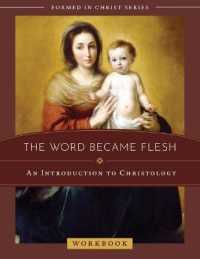 The Word Became Flesh : An Introduction to Christology Workbook