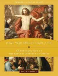 That You Might Have Life : An Introduction to the Paschal Mystery of Christ Workbook