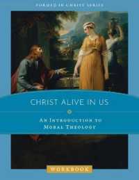 Christ Alive in Us : An Introduction to Moral Theology Workbook