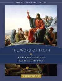 The Word of Truth : An Introduction to Sacred Scripture Workbook