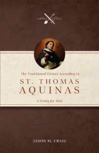 The Traditional Virtues According to St. Thomas Aquinas : A Study for Men
