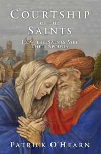 Courtship of the Saints : How the Saints Met Their Spouses