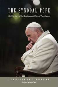 The Synodal Pope : The True Story of the Theology and Politics of Pope Francis