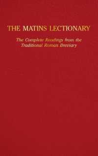 The Matins Lectionary: The Complete Readings from the Traditional Roman Breviary