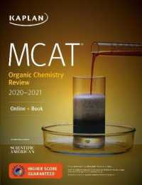 Kaplan MCAT Organic Chemistry Review 2020-2021 : Includes Website (Kaplan Mcat Organic Chemistry Review) （CSM）