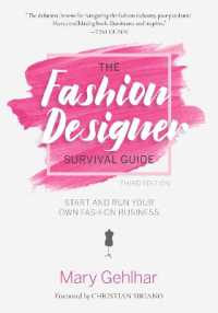 The Fashion Designer Survival Guide : Start and Run Your Own Fashion Business （Third）