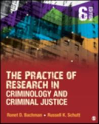 犯罪学・刑事司法における調査実践（第６版）<br>The Practice of Research in Criminology and Criminal Justice （6TH）