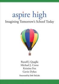 Aspire High : Imagining Tomorrow's School Today