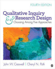 Qualitative Inquiry and Research Design : Choosing among Five Approaches -- Paperback （4 Revised）
