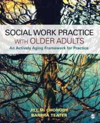 Social Work Practice with Older Adults : An Actively Aging Framework for Practice