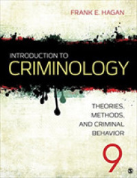Introduction to Criminology : Theories, Methods, and Criminal Behavior （9 UNBND）