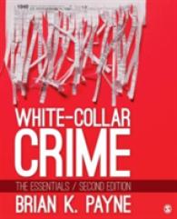 ホワイトカラー犯罪エッセンシャル（第２版）<br>White-Collar Crime : The Essentials （2ND）