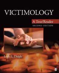 被害者学：テキスト・読本（第２版）<br>Victimology : A Text/Reader (Sage Text/reader Series in Criminology and Criminal Justice) （2ND）