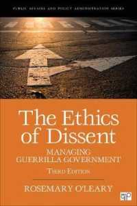 The Ethics of Dissent : Managing Guerrilla Government (Public Affairs and Policy Administration Series) （3RD）