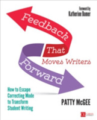 Feedback That Moves Writers Forward : How to Escape Correcting Mode to Transform Student Writing (Corwin Literacy)