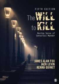 殺人の意思：無益な殺人を理解する（第５版）<br>The Will to Kill : Making Sense of Senseless Murder （5TH）