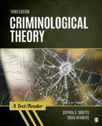 Criminological Theory : A Text/Reader (Sage Text/reader Series in Criminology and Criminal Justice) （3RD）