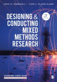 Ｊ．Ｗ．クレスウェル著／混合研究法：設計と遂行（第３版）<br>Designing and Conducting Mixed Methods Research - International Student Edition （3RD）