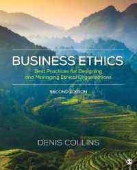Business Ethics : Best Practices for Designing and Managing Ethical Organizations （2ND）