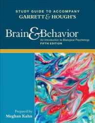 Study Guide to Accompany Garrett & Hough's Brain & Behavior: An Introduction to Behavioral Neuroscience （5TH）