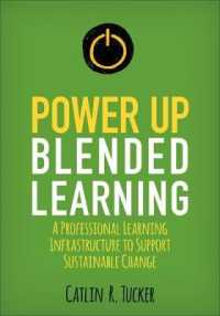 Power Up Blended Learning : A Professional Learning Infrastructure to Support Sustainable Change (Corwin Teaching Essentials)