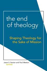 The End of Theology : Shaping Theology for the Sake of Mission