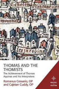 Thomas and the Thomists : The Achievement of Thomas Aquinas and his Interpreters (Mapping the Tradition)