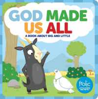 God Made Us All : A Book about Big and Little (Frolic First Faith) （Board Book）