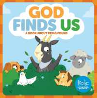 God Finds Us : A Book about Being Found (Frolic First Faith) （Board Book）