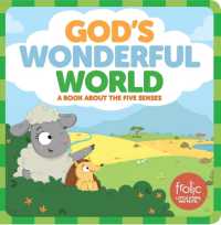 God's Wonderful World : A Book about the Five Senses (Frolic First Faith) （Board Book）