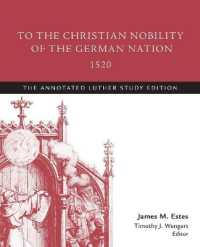 To the Christian Nobility of the German Nation, 1520 : The Annotated Luther Study Edition (Annotated Luther)