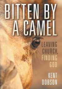 Bitten by a Camel : Leaving Church, Finding God