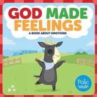 God Made Feelings : A Book about Emotions (Frolic First Faith) （Board Book）