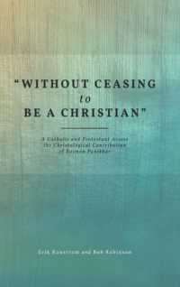 'Without Ceasing to be a Christian' : A Catholic and Protestant Assess the Christological Contribution of Raimon Panikkar