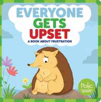 Everyone Gets Upset : A Book about Frustration (Frolic First Faith) （Board Book）