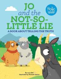 Jo and the Not-So-Little Lie : A Book about Telling the Truth (Frolic First Faith)