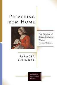Preaching from Home : The Stories of Seven Lutheran Women Hymn Writers (Lutheran Quarterly Books)