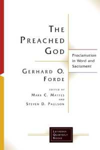 The Preached God : Proclamation in Word and Sacrament (Lutheran Quarterly Books)